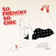So Frenchy So Chic 2010 (CD)