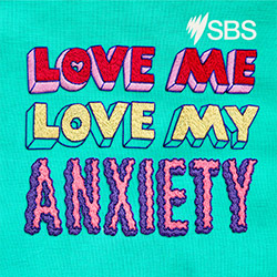 Love Me Love My Anxiety