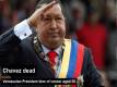 Hugo Chavez dead